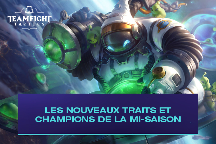 TFT : Patch 10.12, nouveaux champions et traits de la mi-saison de Teamfight Tactics